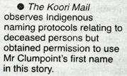 The Indigenous Koori Mail newspaper observes naming protocols.