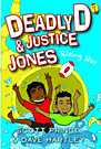 Deadly D and Justice Jones: Making the Team