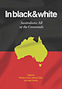 In Black & White Australians All at the Crossroads