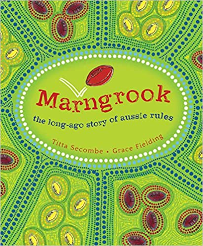 Marngrook: The Long-ago Story of Aussie Rules
