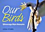 Our Birds: Nilimurrungu Wayin Malanynha