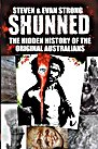 Shunned – The Hidden History of the Original Australians