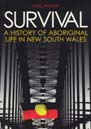 Survival - A History of Aboriginal Life in New South Wales