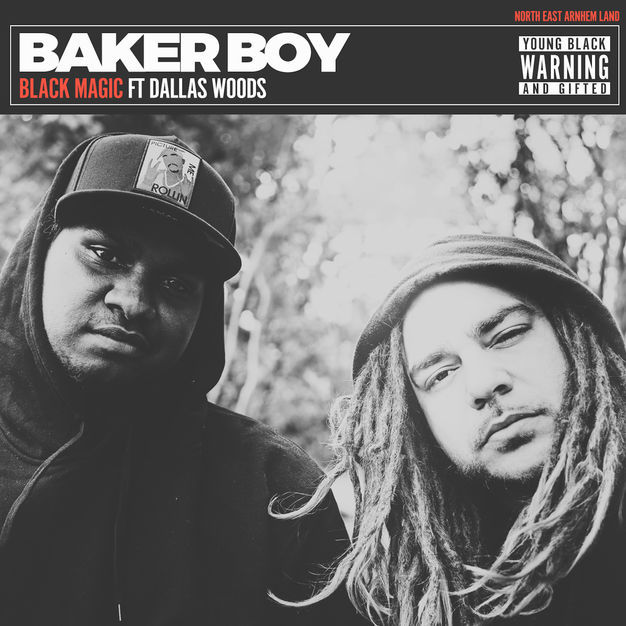 Baker Boy - Black Magic (feat. Dallas Woods) - Single
