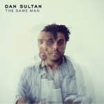 Dan Sultan - The Same Man (Single)