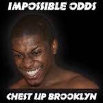Impossible Odds - Chest Up Brooklyn (Single)