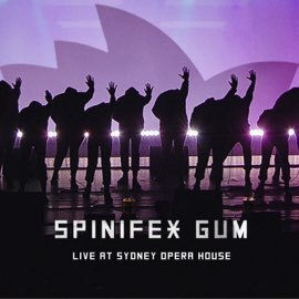 Spinifex Gum - Live at Sydney Opera House