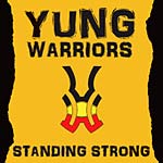 Yung Warriors - Standing Strong
