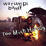Warumpi Band - Too Much Humbug